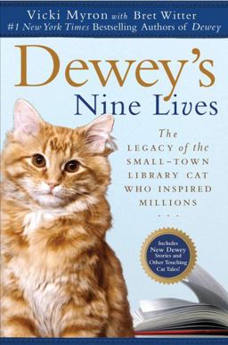 Dewey's Nine Lives The Legacy of the Small-Town Library Cat Who Inspired Millions  9780451234667 Front Cover