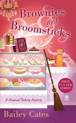 Brownies and Broomsticks A Magical Bakery Mystery  9780451236630 Front Cover