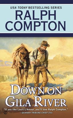 Ralph Compton down on Gila River
