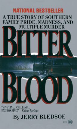 Bitter Blood A True Story of Southern Family Pride, Madness, and Multiple Murder  9780451402103 Front Cover