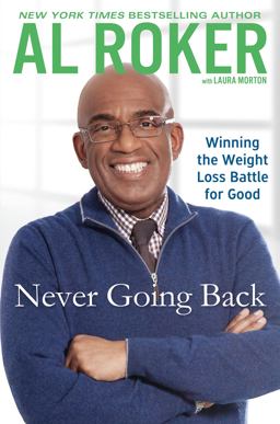 Never Goin' Back Winning the Weight-Loss Battle for Good  9780451414939 Front Cover