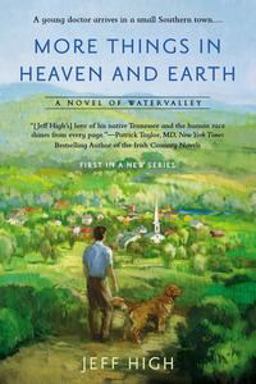 More Things in Heaven and Earth A Novel of Watervalley  9780451419262 Front Cover