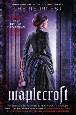 Maplecroft The Borden Dispatches  9780451466976 Front Cover