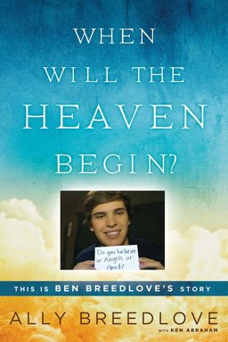 When Will the Heaven Begin? This Is Ben Breedlove's Story  9780451468154 Front Cover