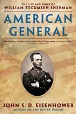 American General The Life and Times of William Tecumseh Sherman  9780451471369 Front Cover