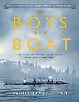 Boys in the Boat (Young Readers Adaptation) The True Story of an American Team's Epic Journey to Win Gold at the 1936 Olympics  9780451475923 Front Cover