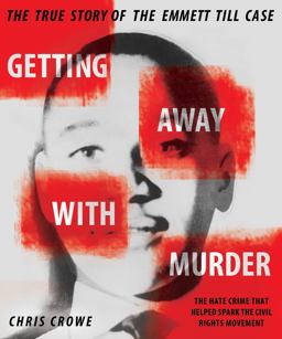 Getting Away with Murder The True Story of the Emmett till Case  9780451478726 Front Cover