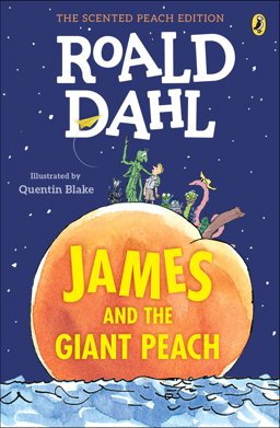 James and the Giant Peach The Scented Peach Edition  9780451480798 Front Cover