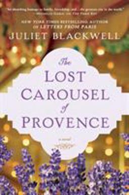Lost Carousel of Provence  9780451490636 Front Cover