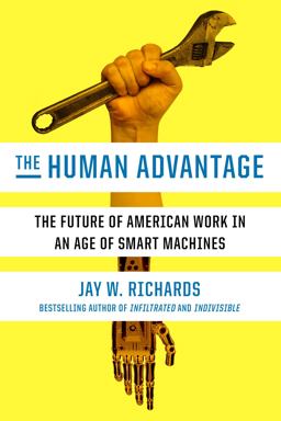 Human Advantage The Future of American Work in an Age of Smart Machines  9780451496164 Front Cover