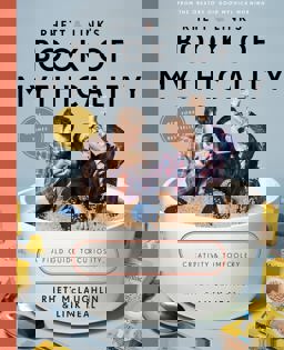 Rhett and Link's Book of Mythicality A Field Guide to Curiosity, Creativity, and Tomfoolery  9780451496294 Front Cover