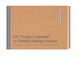 101 Things I Learnedï¿½ in Product Design School  9780451496737 Front Cover
