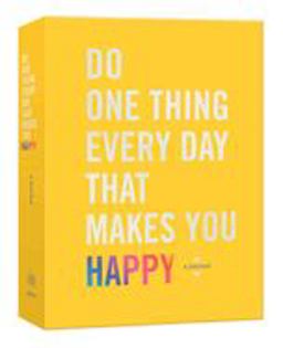 Do One Thing Every Day That Makes You Happy: A Happiness Journal  9780451496805 Front Cover
