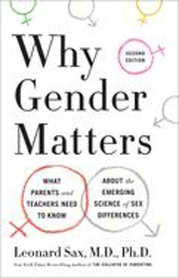 Why Gender Matters: What Parents and Teachers Need to Know About the Emerging Science of Sex Differences  9780451497772 Front Cover