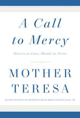 Call to Mercy Hearts to Love, Hands to Serve  9780451498205 Front Cover