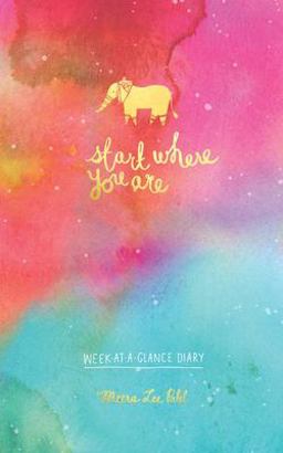 Start Where You Are Week-At-a-Glance Diary  9780451498762 Front Cover