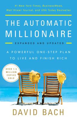 Automatic Millionaire, Expanded and Updated A Powerful One-Step Plan to Live and Finish Rich  9780451499080 Front Cover