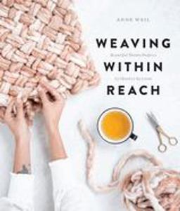 Weaving Within Reach Beautiful Woven Projects by Hand or by Loom  9780451499219 Front Cover