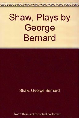 Shaw, Plays by George Bernard