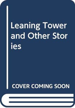 Leaning Tower and Other Stories