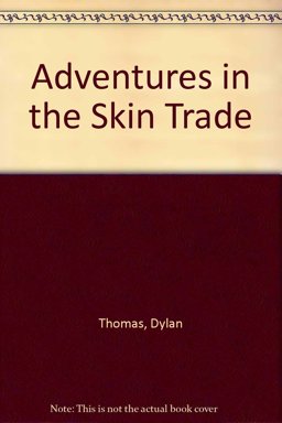 Adventures in the Skin Trade