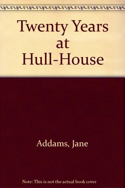 Twenty Years at Hull-House