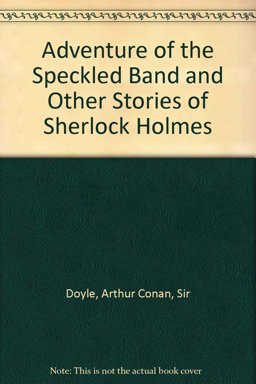 The Adventure of the Speckled Band and Other Stories of Sherlock Holmes