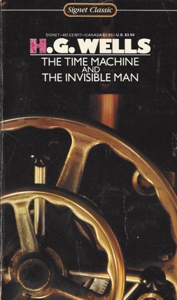 The Time Machine and the Invisible Man