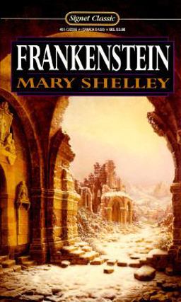 Frankenstein or the Modern Prometheus The 1818 Text  9780451523365 Front Cover