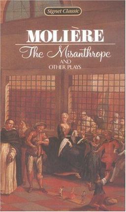 Misanthrope and Other Plays  9780451524157 Front Cover