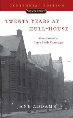 Twenty Years at Hull-House  9780451527394 Front Cover