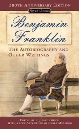 Benjamin Franklin The Autobiography and Other Writings  9780451528100 Front Cover