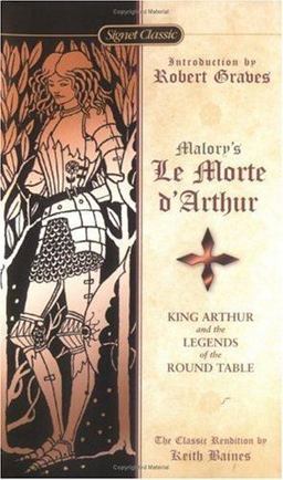 Morte D'arthur King Arthur and the Legends of the Round Table  9780451528162 Front Cover