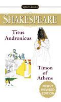 Titus Andronicus and Timon of Athens 2nd 9780451529565 Front Cover