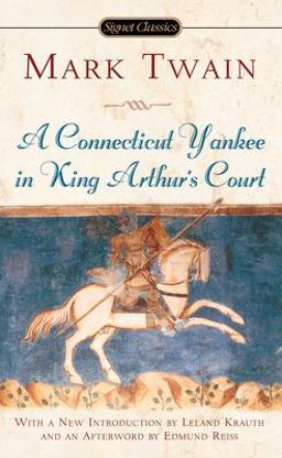 Connecticut Yankee in King Arthur's Court  9780451529589 Front Cover