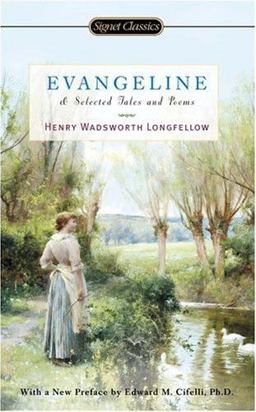 Evangeline and Selected Tales and Poems  9780451529657 Front Cover