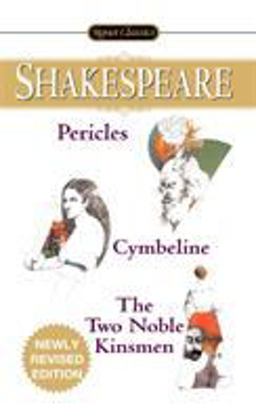 Pericles/Cymbeline/the Two Noble Kinsmen  9780451530356 Front Cover