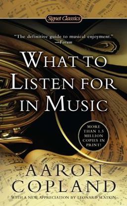 What to Listen for in Music  9780451531766 Front Cover