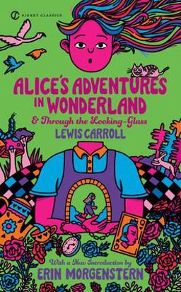 Alice's Adventures in Wonderland and Through the Looking-Glass 100th 9780451532008 Front Cover