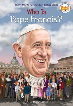 Who Was Pope Francis?  9780451533364 Front Cover