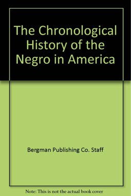 Chronological History of the Negro in America Chronological History of the Negro in America