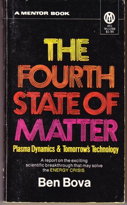 The Fourth State of Matter