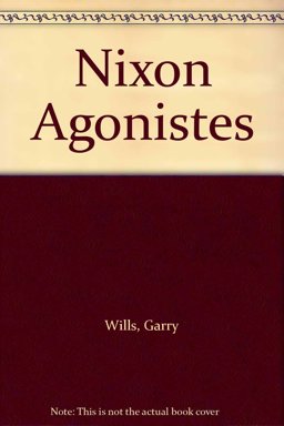 Nixon Agonistes