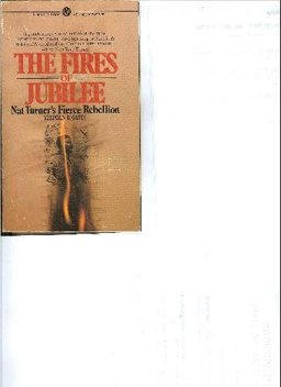 Fires of Jubilee Nat Turner's Fierce Rebellion  9780451623089 Front Cover