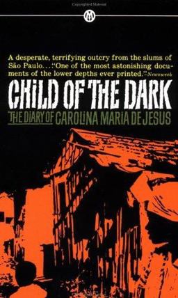Child of Dark The Diary of Carolina Maria de Jesus  9780451627315 Front Cover