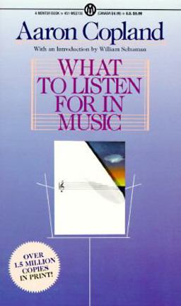 What to Listen for in Music  9780451627353 Front Cover