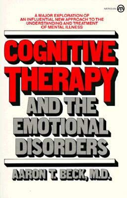 Cognitive Therapy and the Emotional Disorders