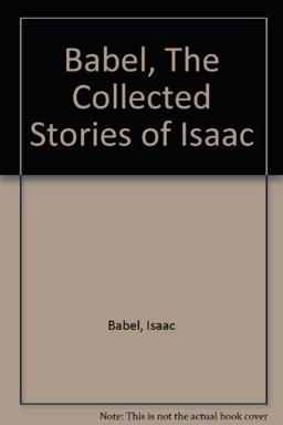The Collected Stories of Isaac Babel