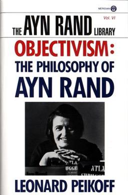 Objectivism The Philosophy of Ayn Rand  9780452011014 Front Cover