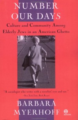 Number Our Days Culture and Community among Elderly Jews in an American Ghetto  9780452011229 Front Cover